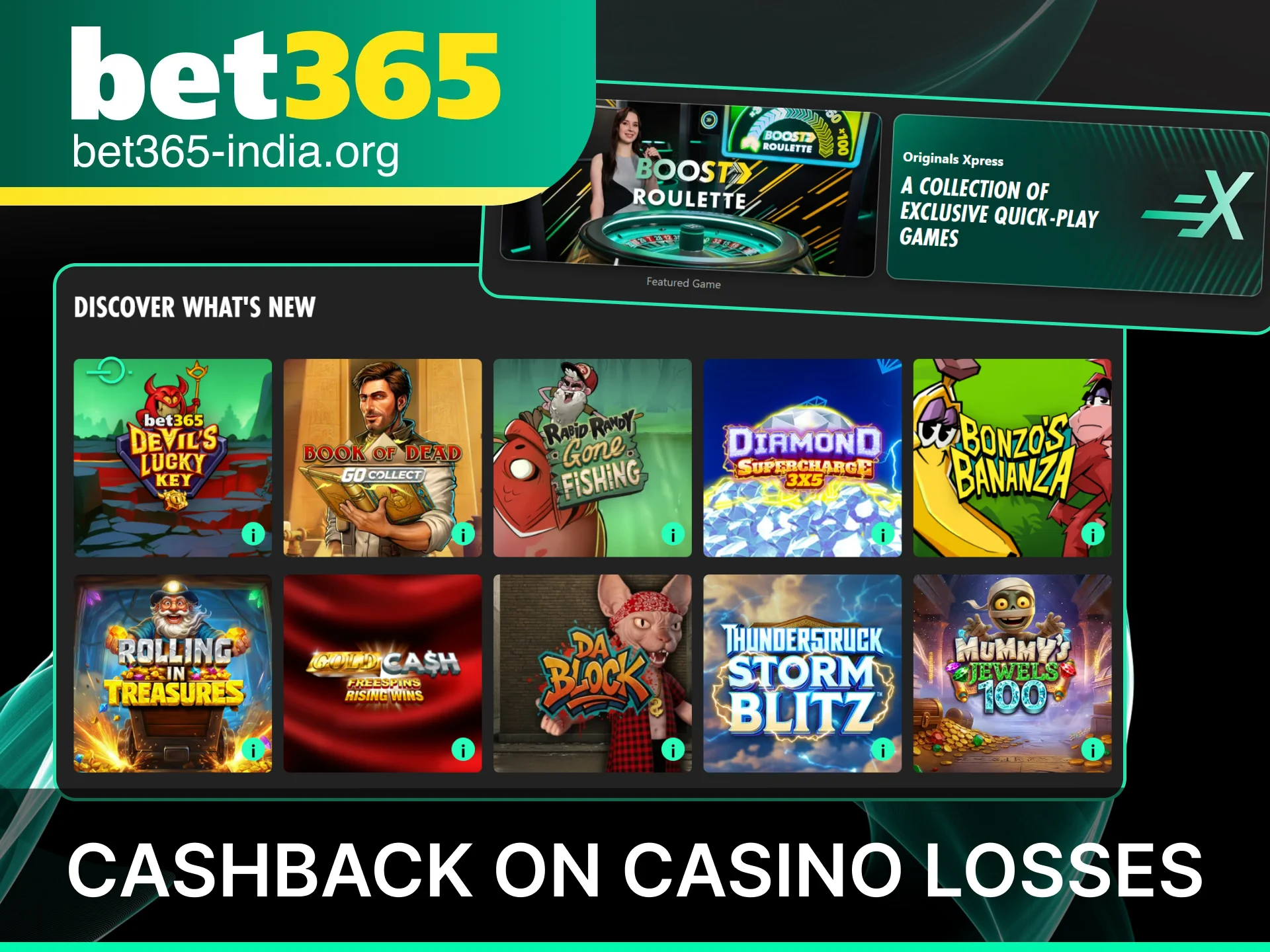 Recover a percentage of your losses with the official Bet365 India casino cashback program to keep playing your favorite games.