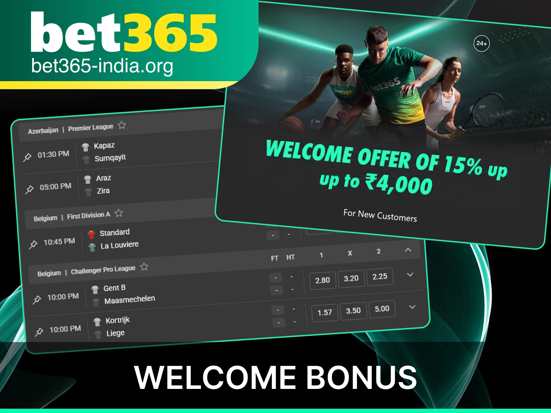 Claim your football welcome bonus when you sign up at Bet365 India.