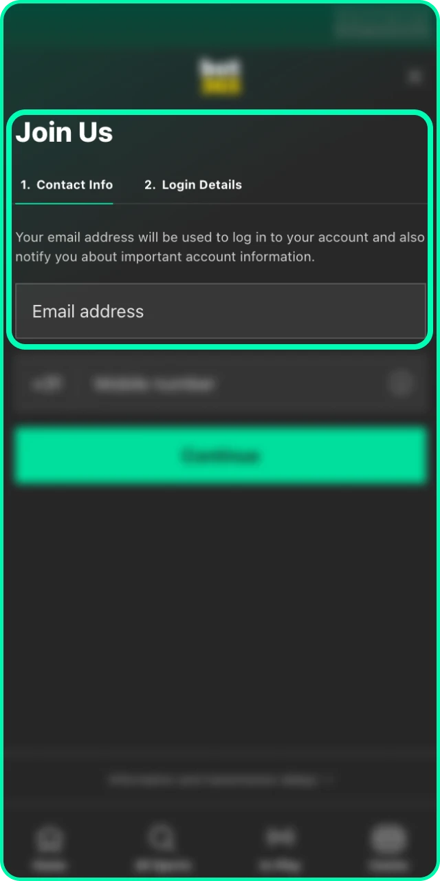 Complete registration on the official Bet 365 app to become a member.