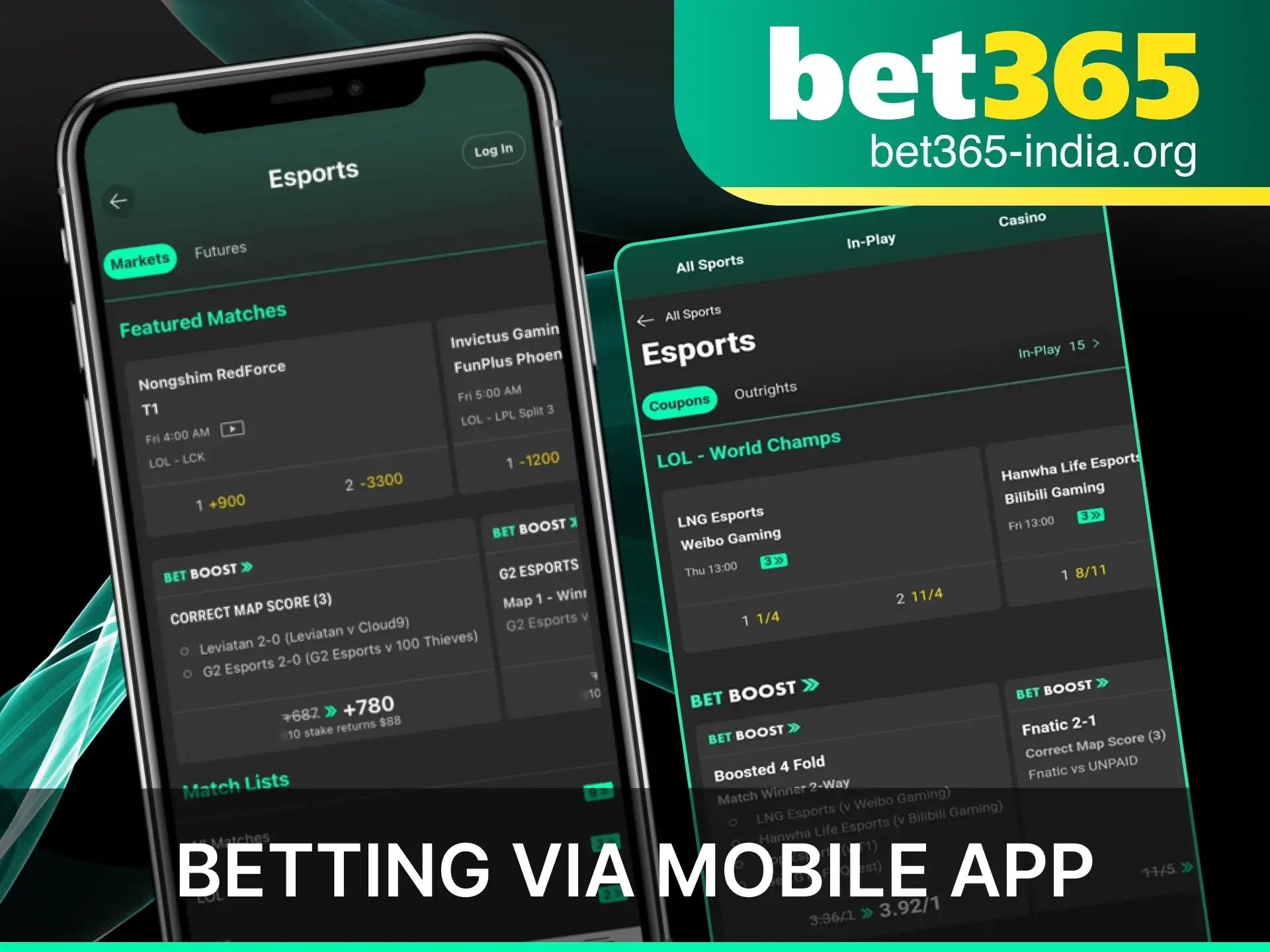 Place bets on your favorite e-sports matches directly from the Bet365 India mobile app.