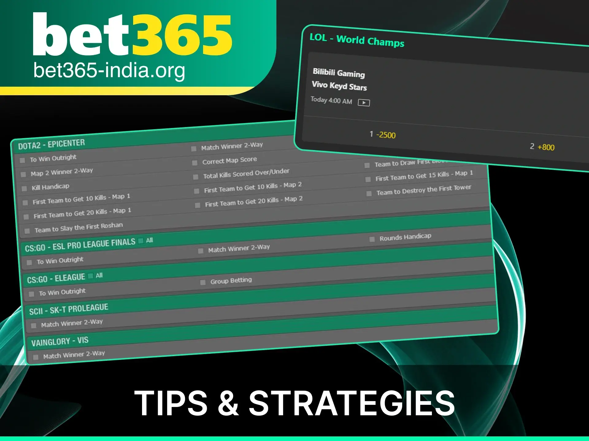 Apply expert tips and research the latest team stats to improve your winning potential at official Bet365 India esports.