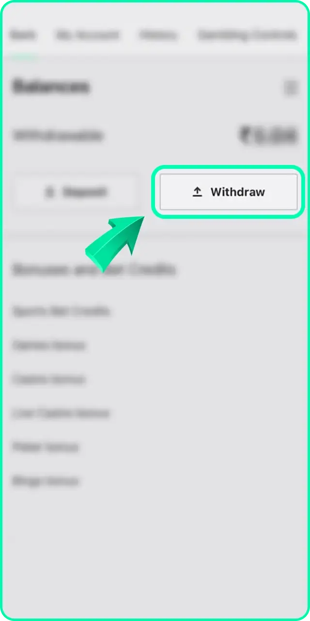 Select withdrawal option within the menu to withdraw money from Bet 365.